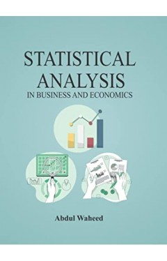 STATISTICAL ANALYSIS IN BUSINESS AND ECONOMICS 